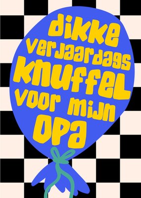 Greetz | Verjaardagskaart | Dikke verjaardagsknuffel | Opa