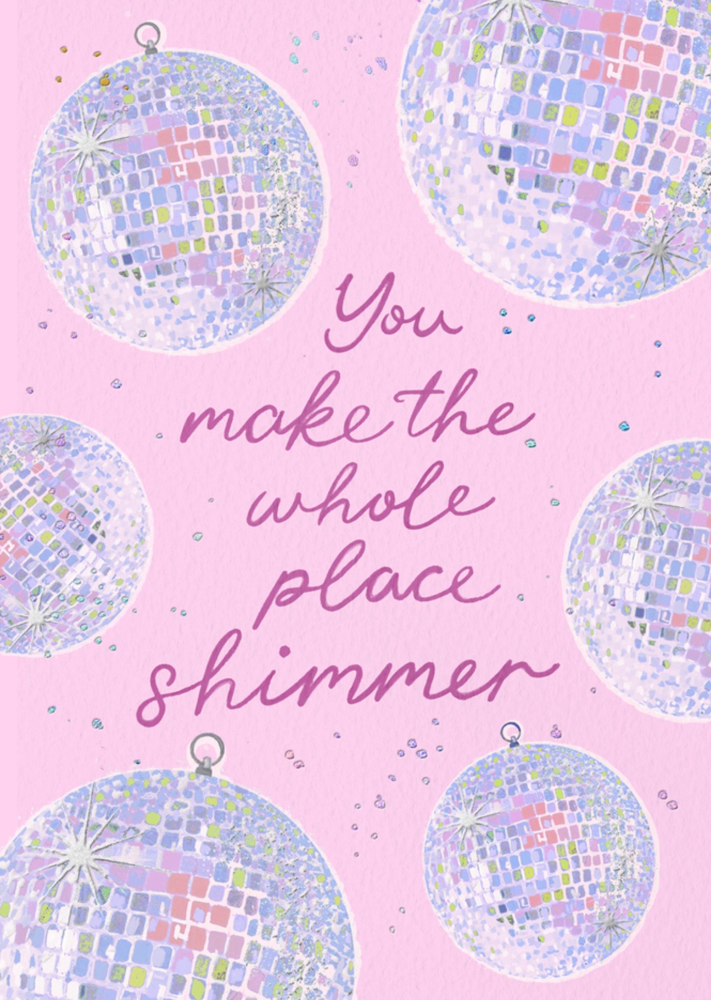 Greetz Zomaar You make the whole place shimmer Standard Card