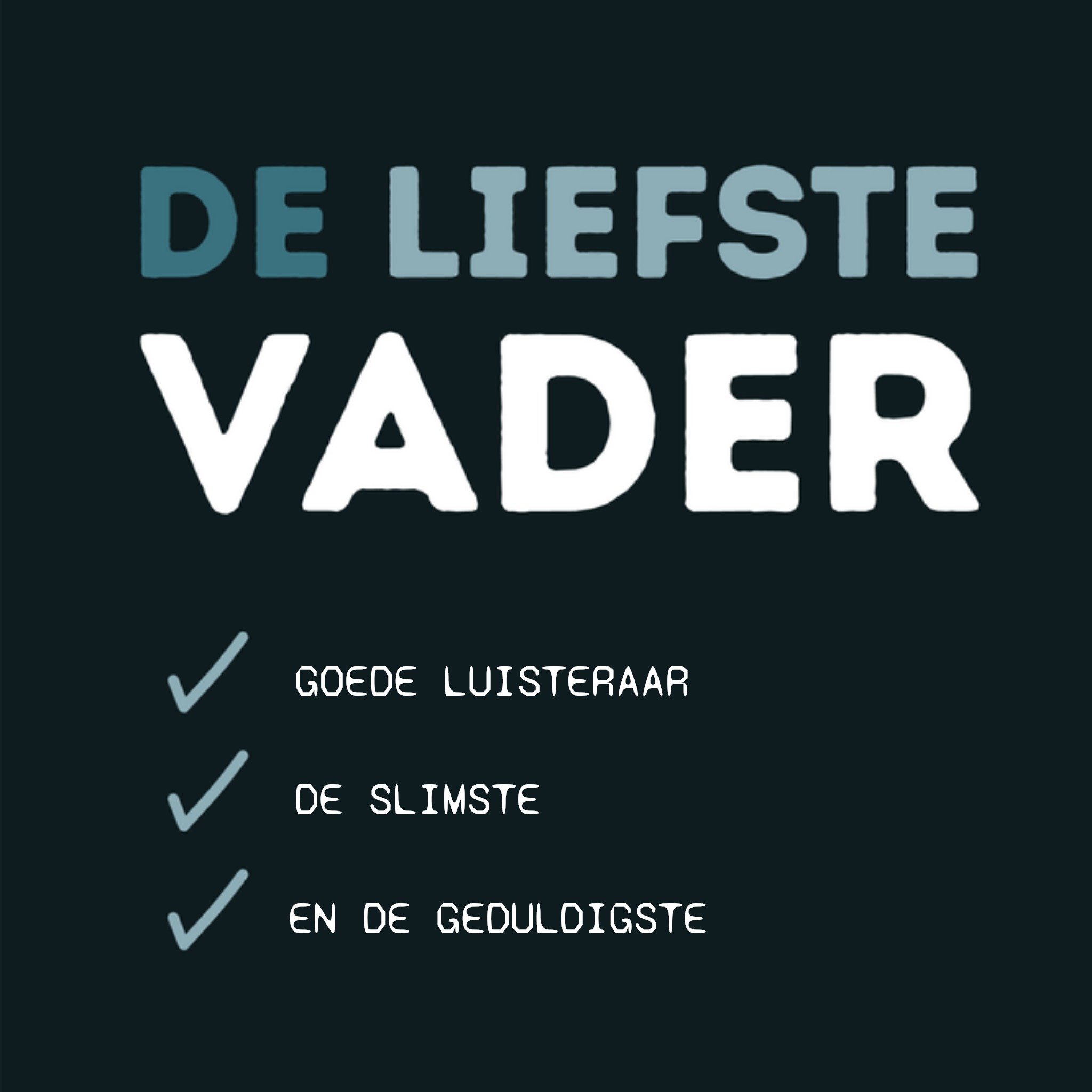 Vaderdagkaart - liefste vader