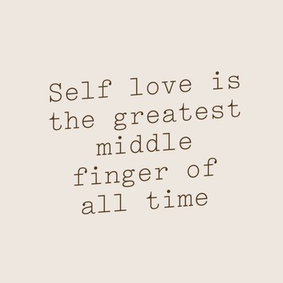 Greetz | Zomaar kaart | Future Me | Self love is the greatest middle finger of all time