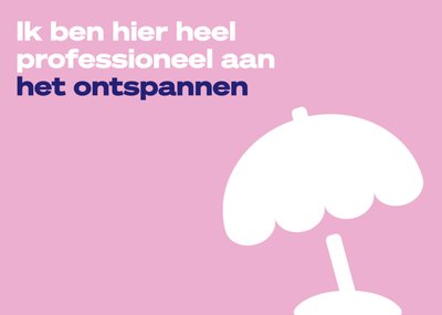Ik Ben Hier Heel Professioneel Aan Het Ontspannen Grappig Typografisch Parasol Kaart