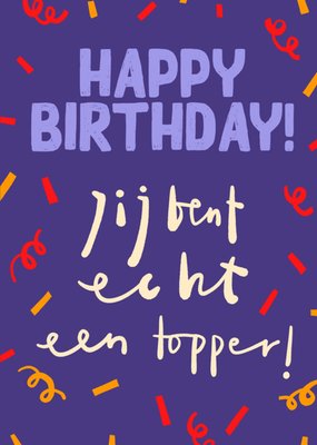Gozde Happy Birthday! Jij Bent Echt Een Topper! Confetti Typografisch Verjaardagskaart
