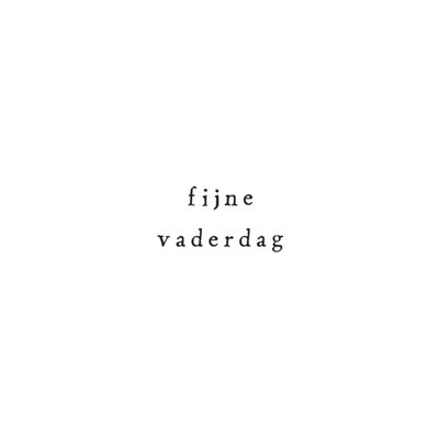 IKPAKJEIN | Vaderdagkaart | Typografie