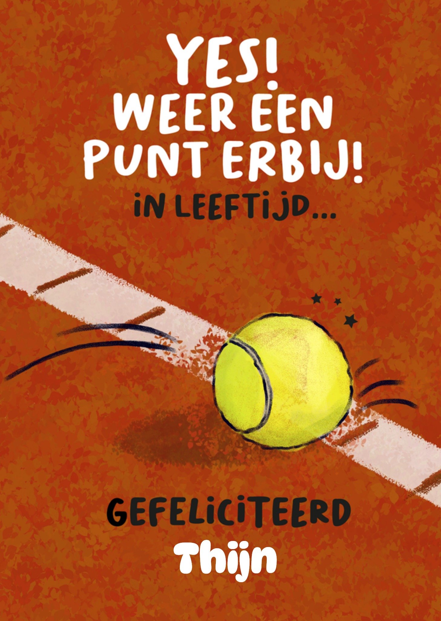 Verjaardagskaart Weer een punt erbij! in leeftijd. Tennis Aanpasbare tekst Kaart Liefs Jansje