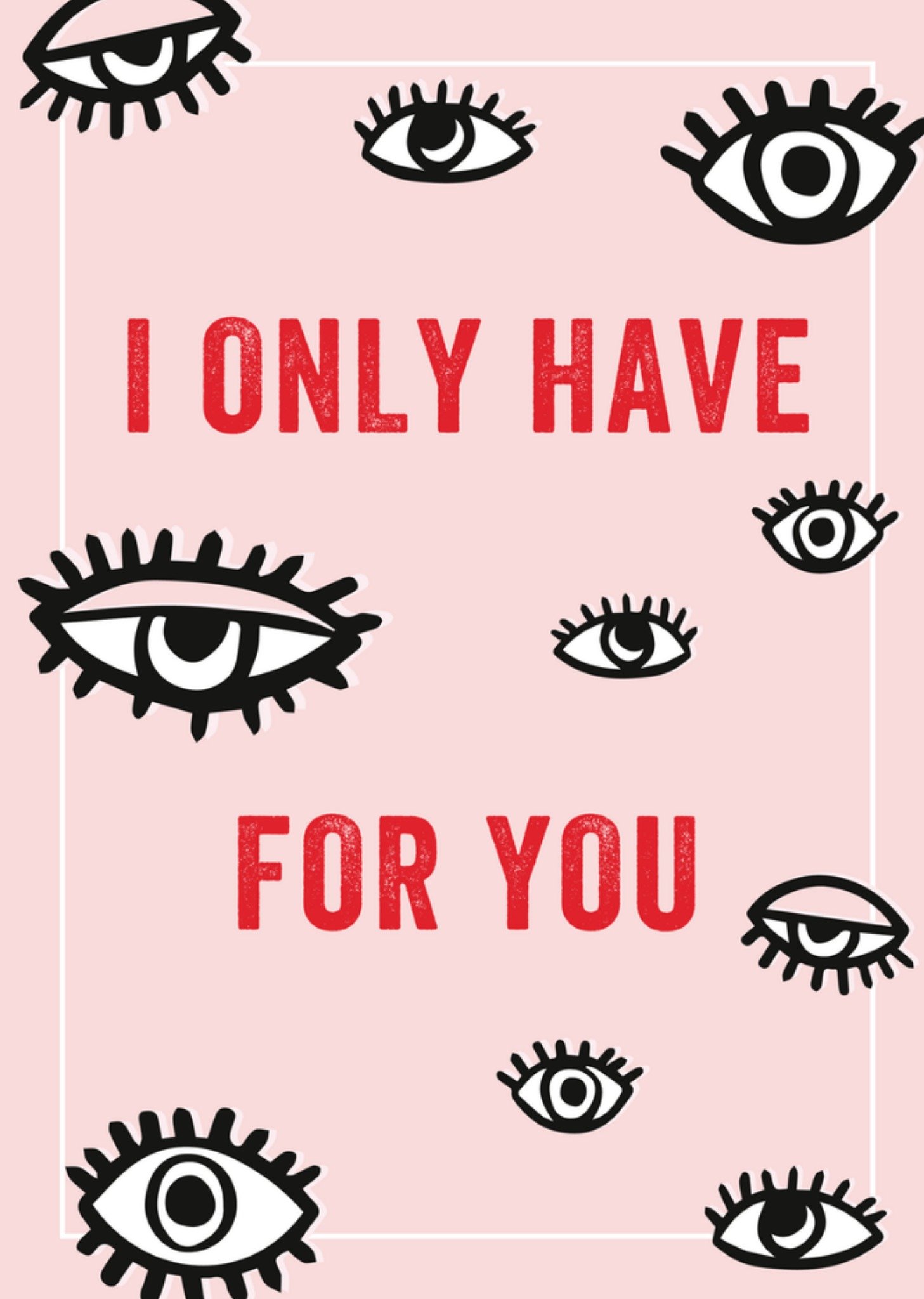 Valentijnskaart Only have eyes for you Kaart Greetz