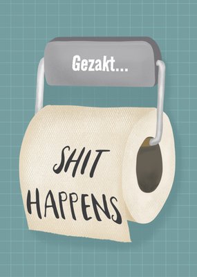 Shit Happens Geïllustreerde Toiletrol Gezakt Kaart