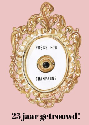 Druk Voor Champagne Geïllustreerde Champagneknop 25e Huwelijksjubileum Kaart