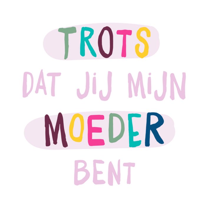 Greetz | Moederdagkaart | Trots dat jij mijn moeder bent | Typografie kaart