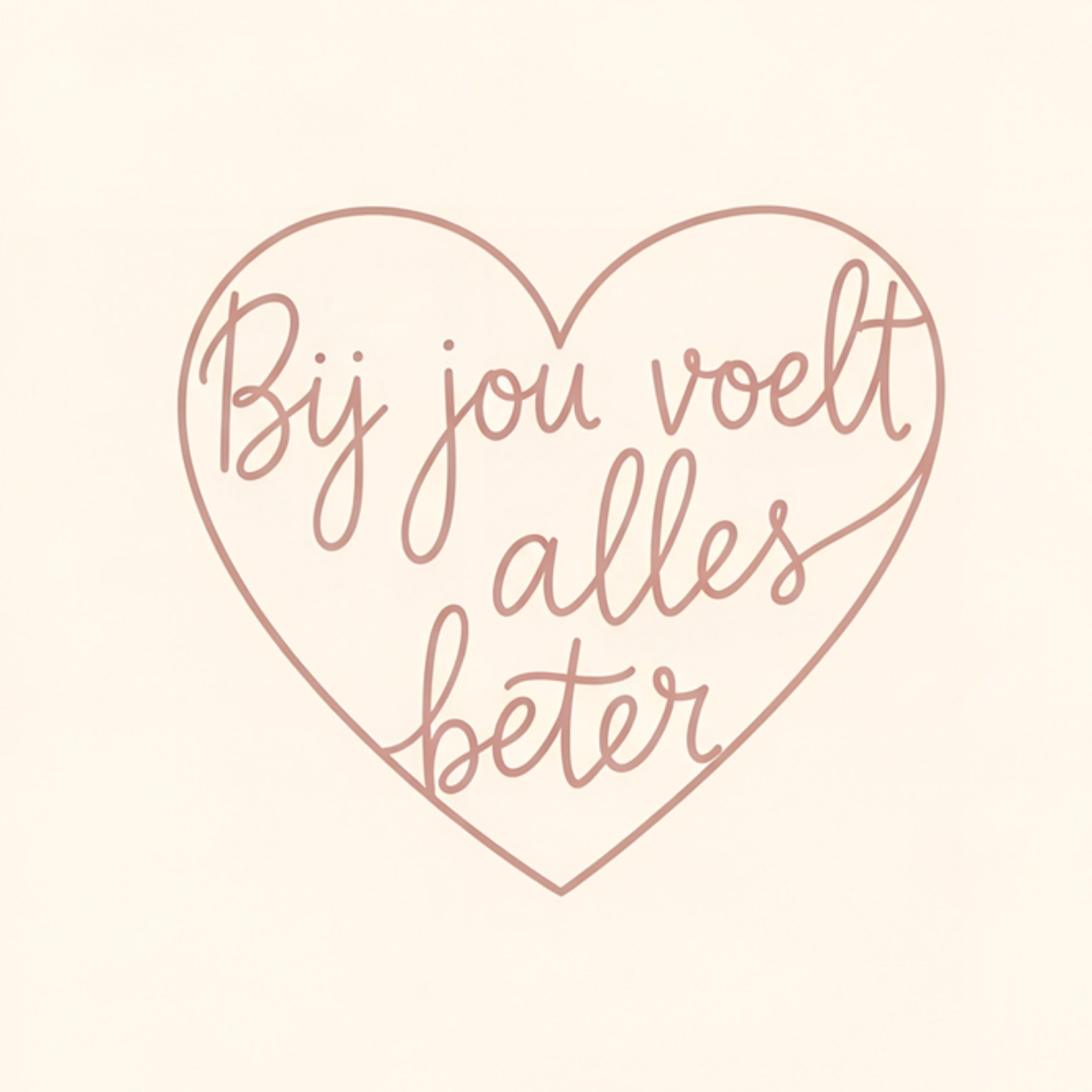 Valentijnskaart Typografische Bij Jou Voelt Alles Beter Kaart Vierkante Kaart Greetz