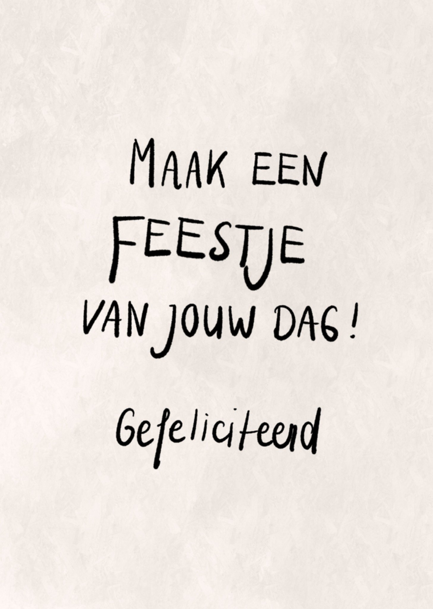 Verjaardagskaart maak een feestje Greetz