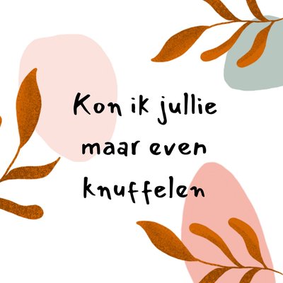 Kon Ik Jullie Maar Even Knuffelen Geïllustreerde Bladeren Kaart