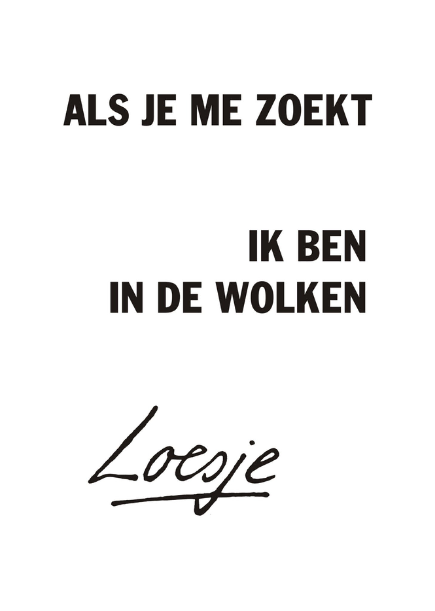 Loesje | Als je me zoekt.. Ik ben in de wolken | Standard Card