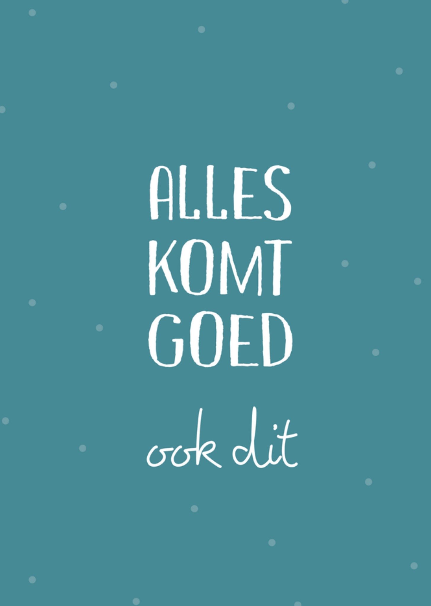 Greetz Sterkte kaart alles komt goed ook dit Standard Card