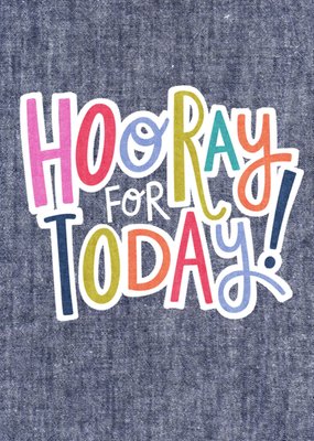 Greetz | Verjaardagskaart | hooray for today!