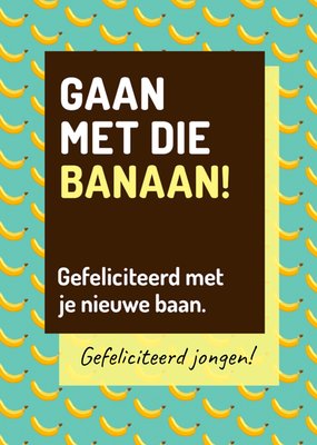 Gaan Met Die Banaan Bananenpatroon Typografisch Nieuwe Baan Kaart