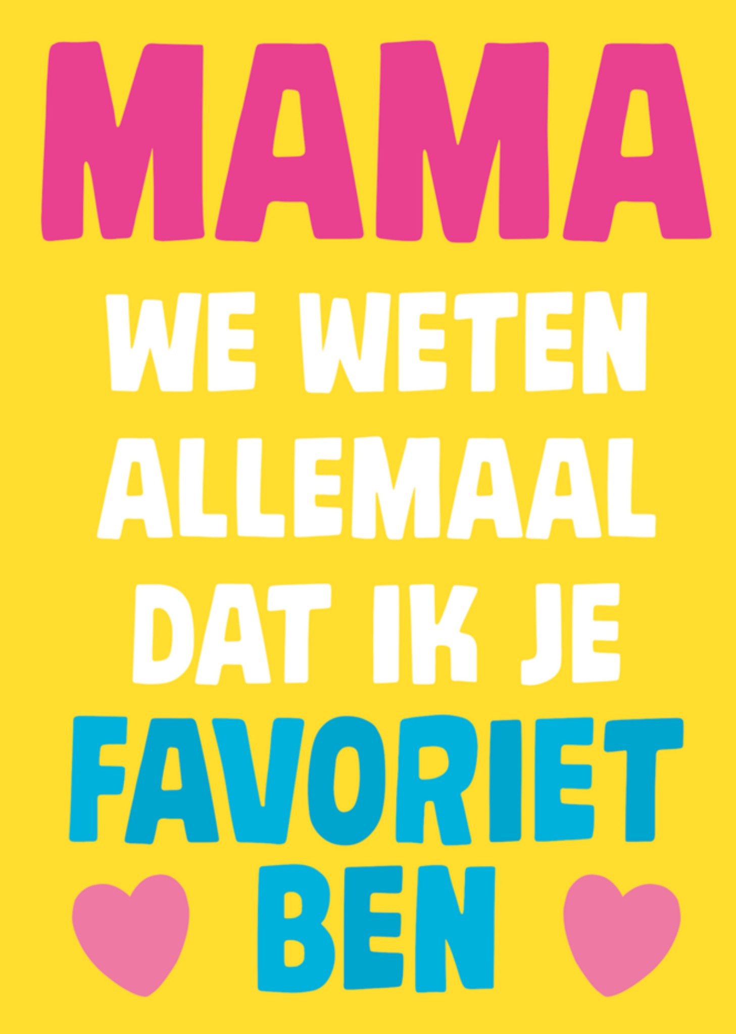 Moederdagkaart favoriet mama Kaart Dean Morris