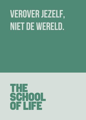 Greetz | Zomaar kaart | Verover jezelf, niet de wereld
