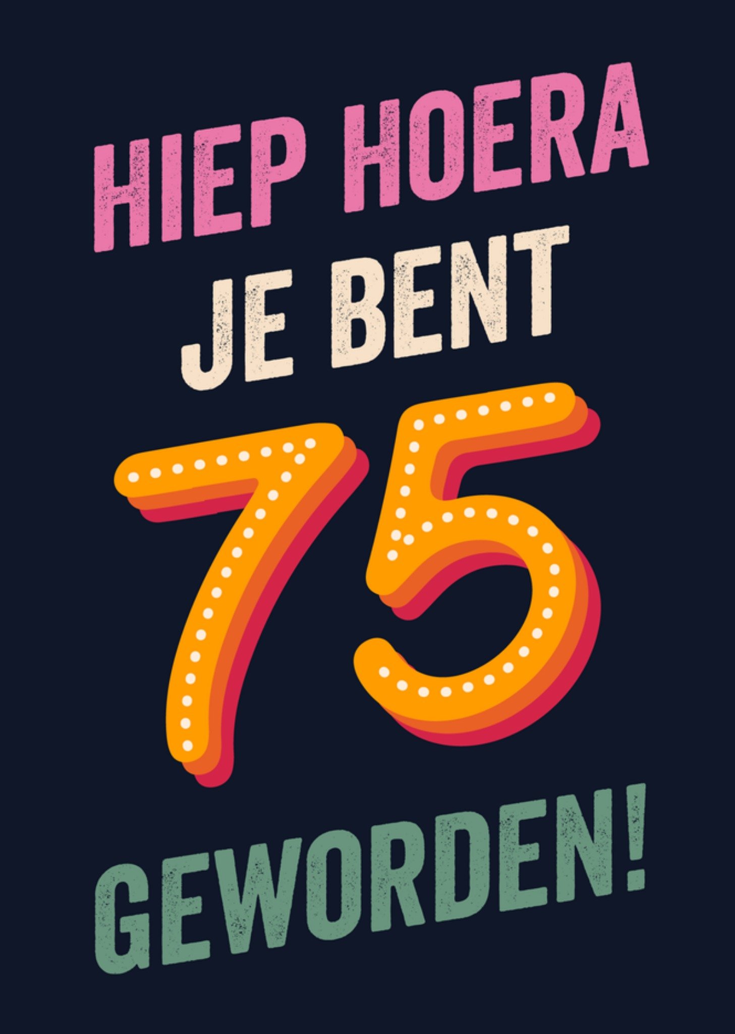 Verjaardagskaart Hiep hoera je bent 75 geworden! Greetz