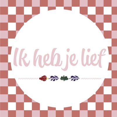 Boerenbont | Valentijnskaart | Lief 