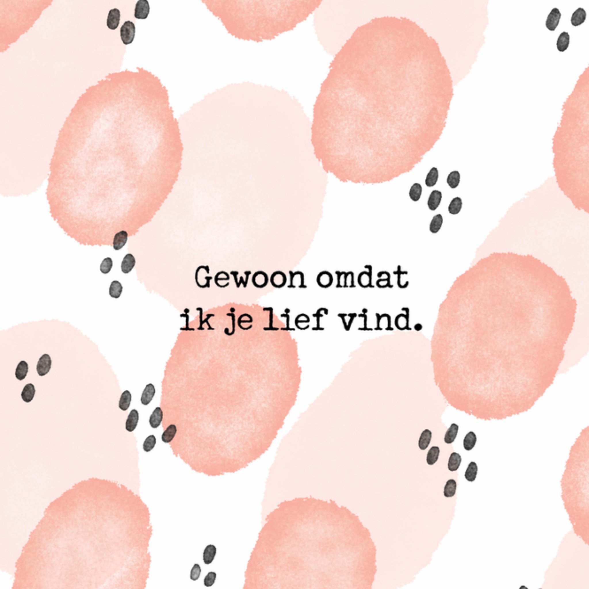 Greetz Valentijnskaart omdat ik je lief vind Vierkant