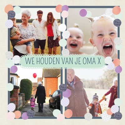 We Houden Van Je Oma Collage Foto Upload Kaart