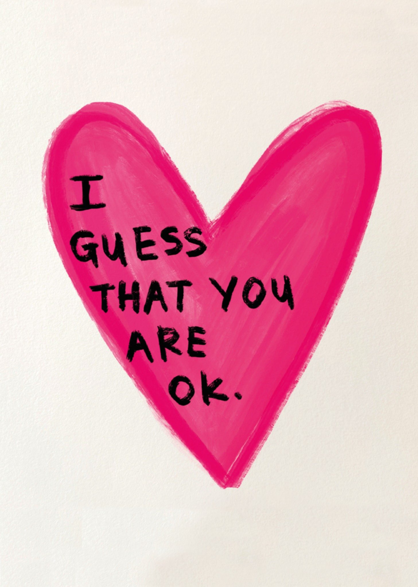 Valentijnskaart I guess that you are ok Kaart Scribbler