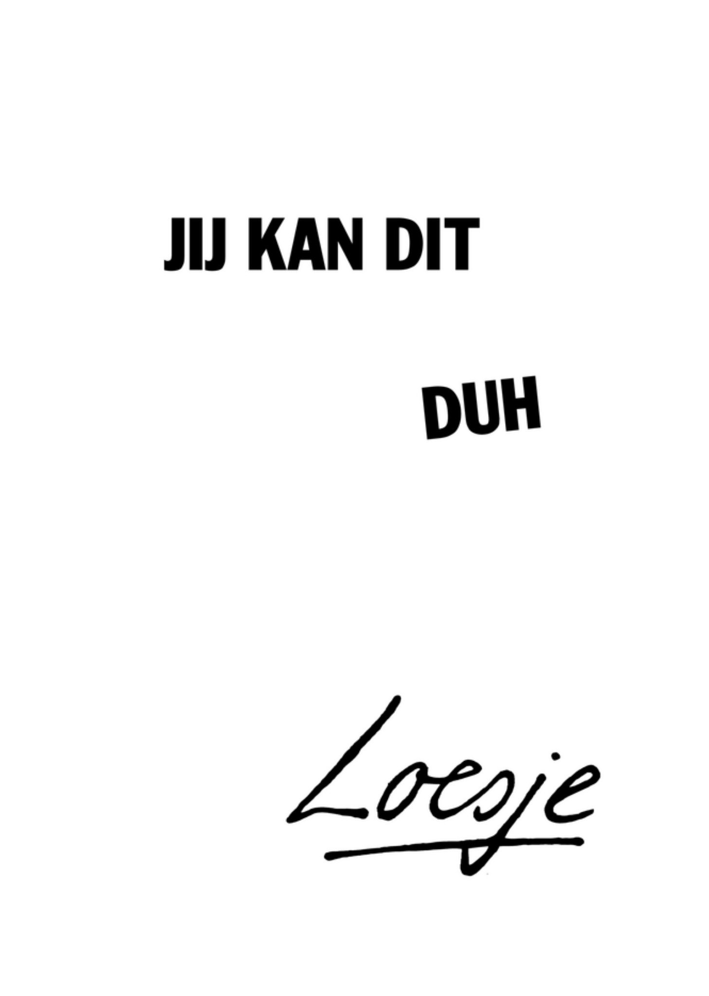 Geslaagd kaart jij kan dit Kaart Loesje