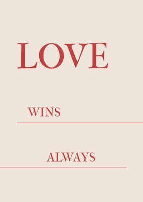 Love Wins Always Rode Typografie Liefde Kaart