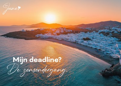 ByJune | Vakantiekaart | Mijn deadline de zonsondergang