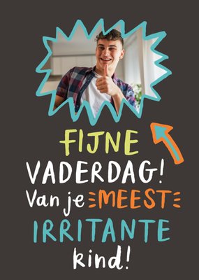 Greetz | Vaderdagkaart | Van je meest irritante kind | Aanpasbare foto