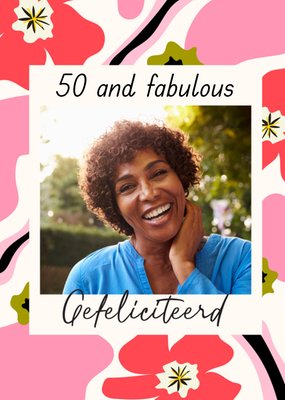 Greetz | Verjaardagskaart | 50 and fabulous | Gefeliciteerd | Fotokaart | Aanpasbare tekst