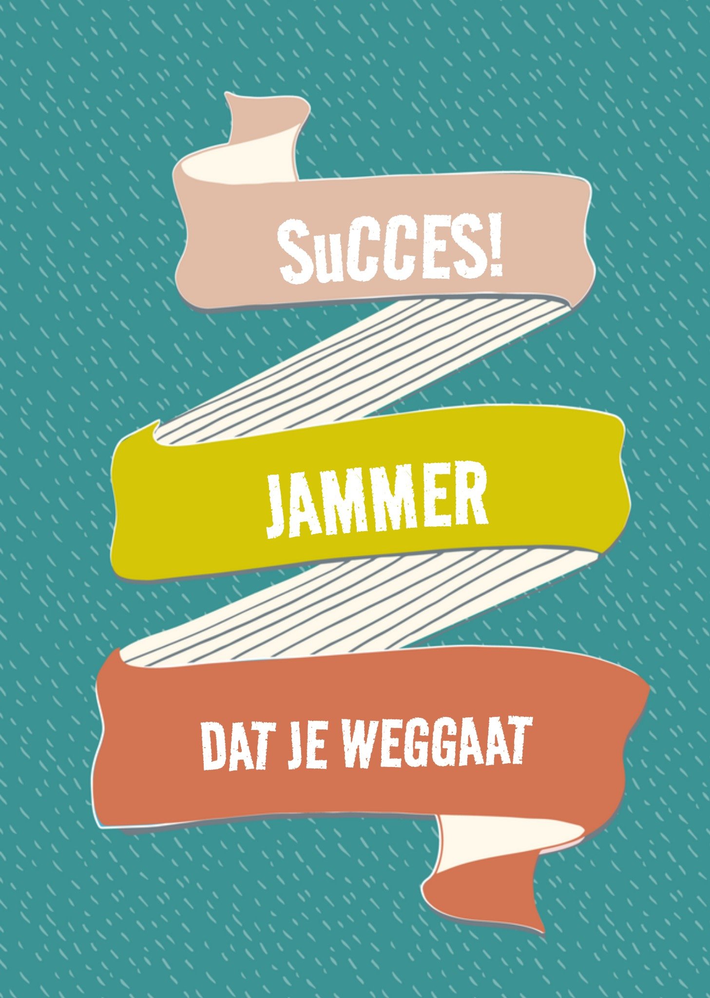 Nieuwe baan jammer dat je weggaat Kaart TMS