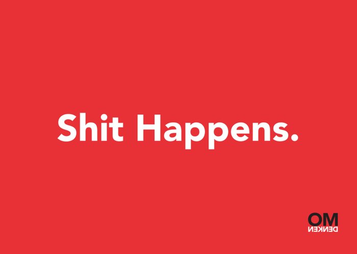 Omdenken | Denken aan kaart | Shit Happens