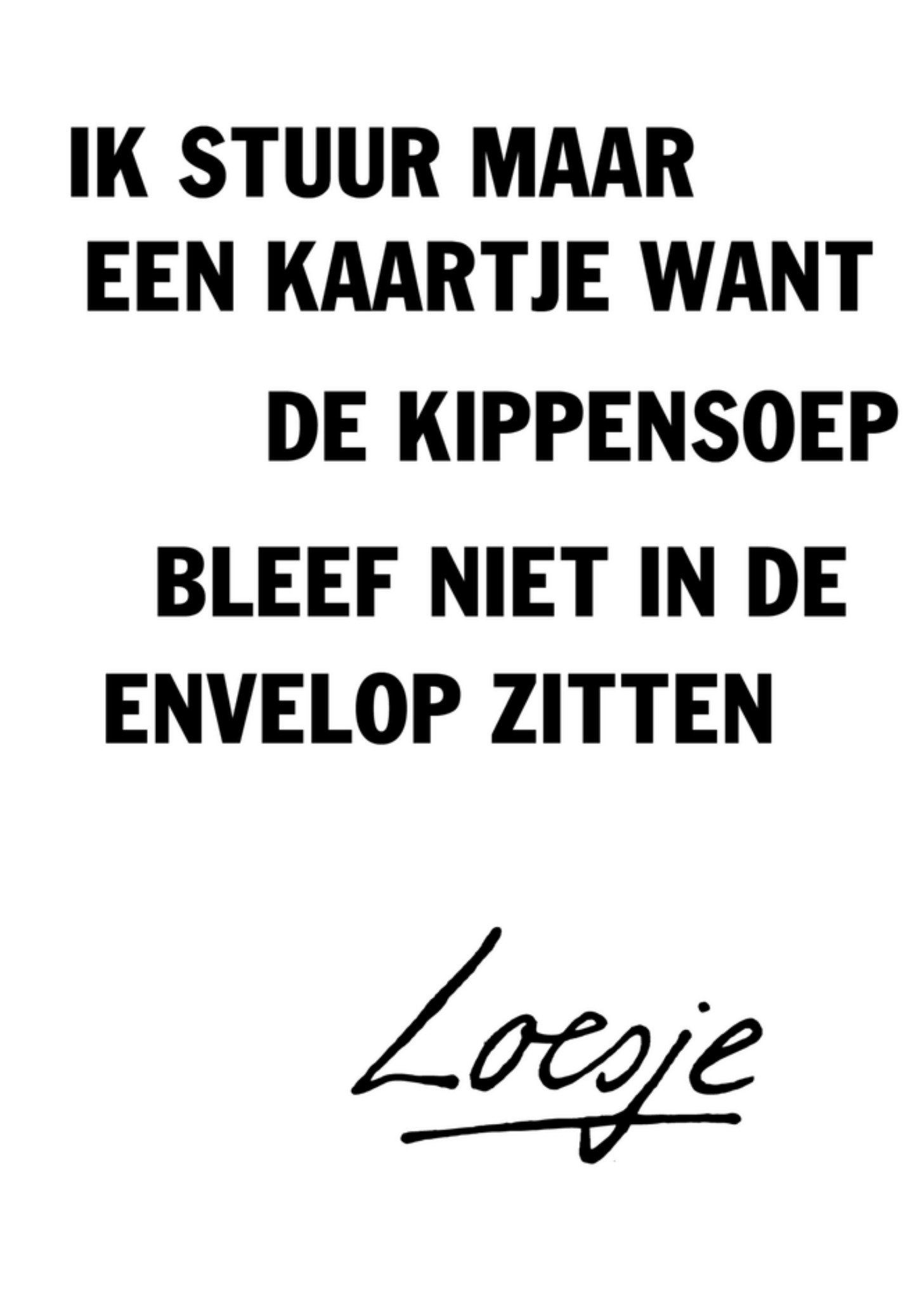 Beterschapskaart kippensoep Kaart Loesje