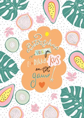 Een Dikke Kus En Tot Gauw Geïllustreerd Tropisch Fruit Beterschap Kaart