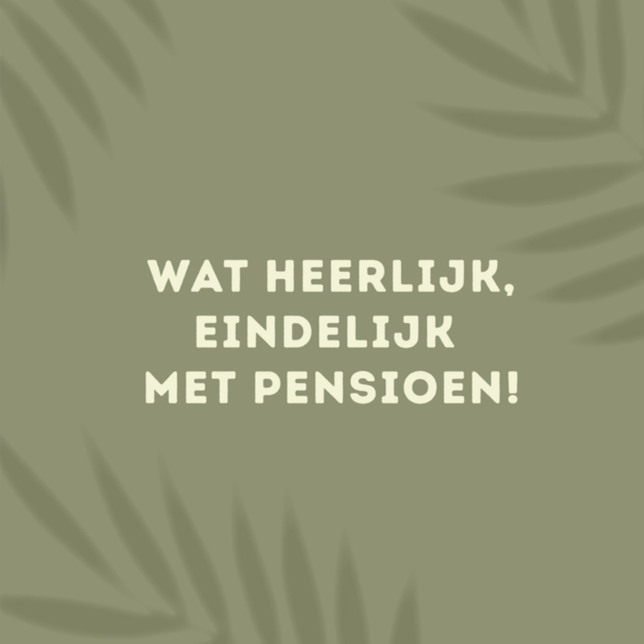 Greetz Pensioen kaart wat heerlijk Vierkant
