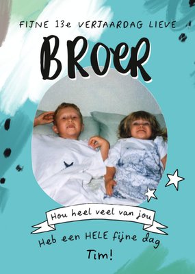 Hou Heel Veel Van Jou Foto Upload Broer 13e Verjaardag Kaart