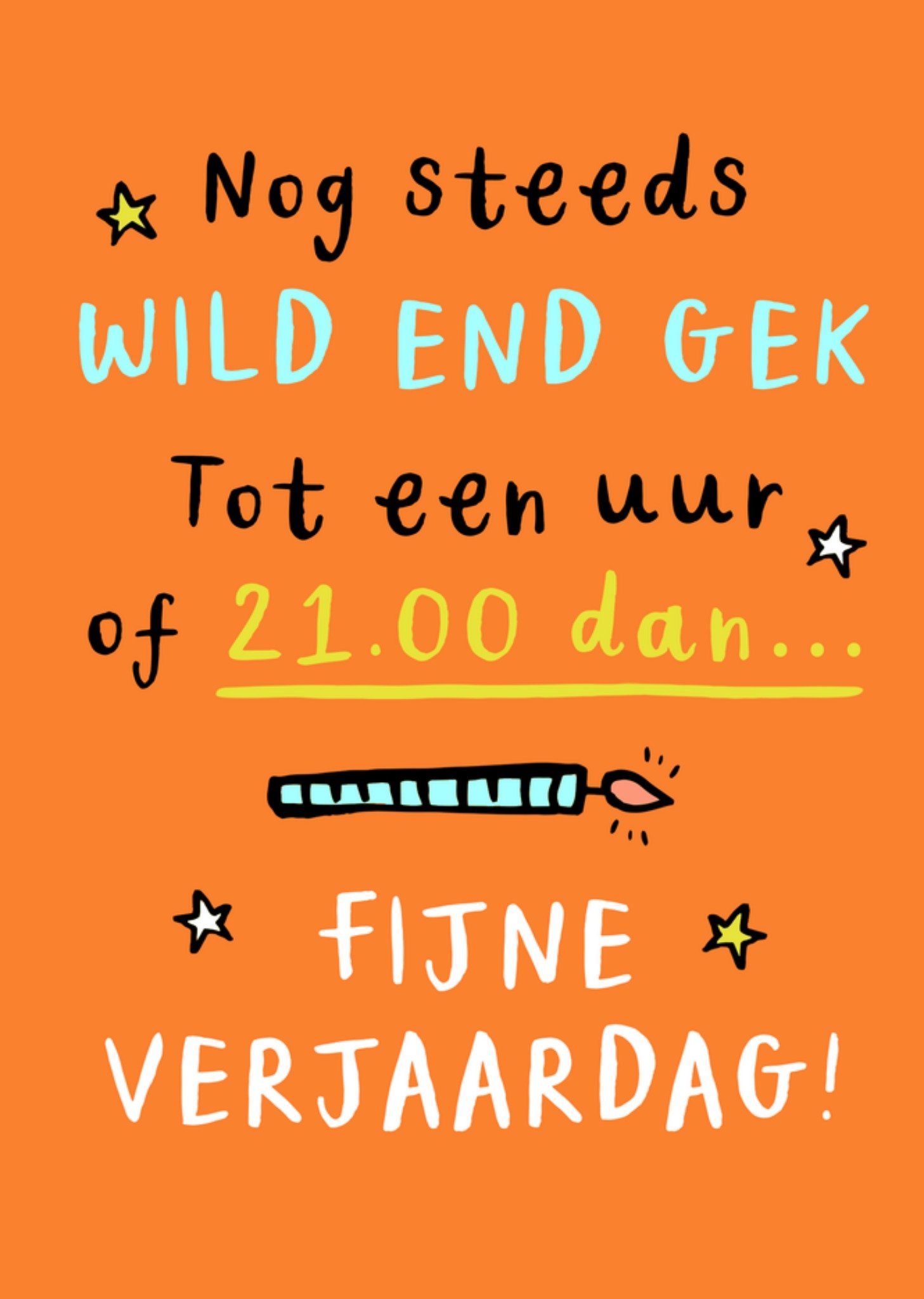 Wow No Way Verjaardagskaart Nog Steeds Wild En Gek Tot Een Uur Of 9 dan Kaart Greetz