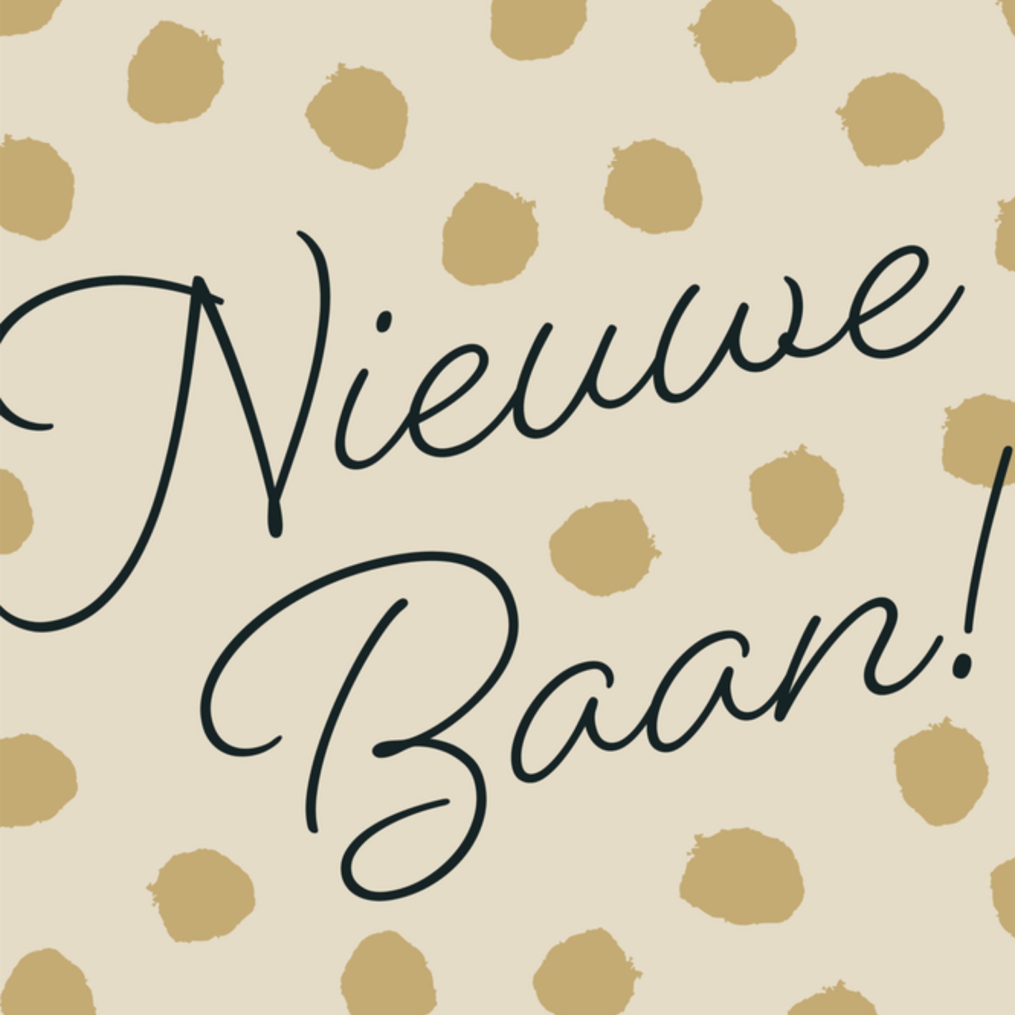 Greetz Nieuwe baan tekst stippen Vierkant