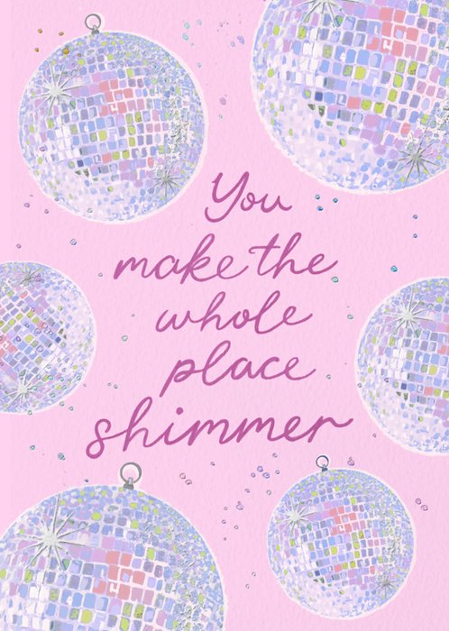 Greetz | Zomaar | You make the whole place shimmer