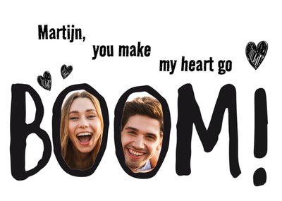 You Make My Heart Go Boom Typografisch Foto Upload Liefde Kaart