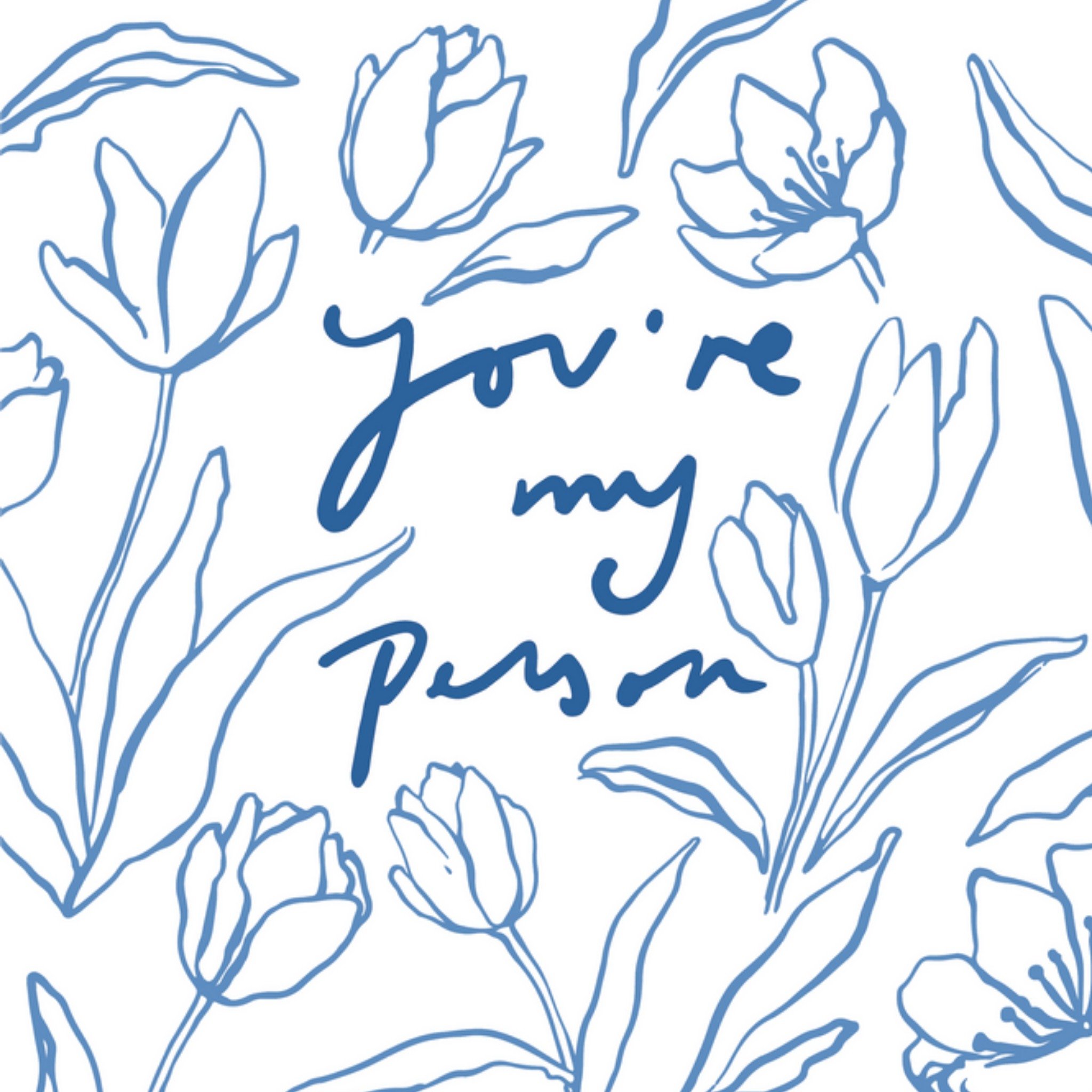 Valentijnskaart - Tulpen - you're my person