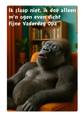 Greetz | Vaderdagkaart | Ik slaap niet ik doe alleen m’n ogen even dicht | Fijne Vaderdag Opa.