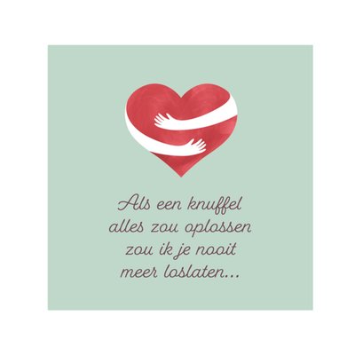 Paperclip | Denken aan kaart | Als een knuffel alles zou oplossen zou ik je nooit meer loslaten