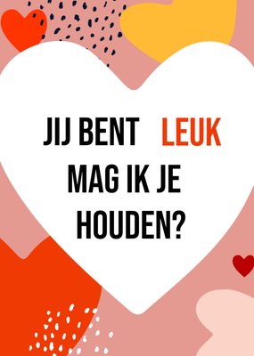 Jij Bent Leuk Mag Ik Je Houden Hartjes Typografie Liefde Kaart