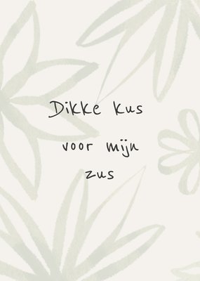 Greetz | Denken aan | Dikke kus voor mij zus