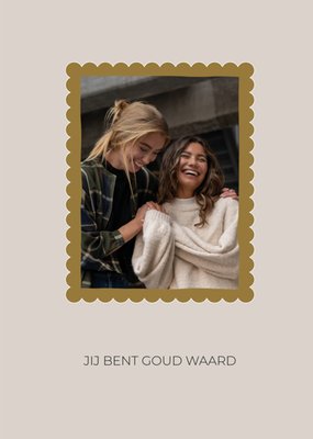 Zusss | Vriendschapskaart | Jij bent goud waard Fotokaart
