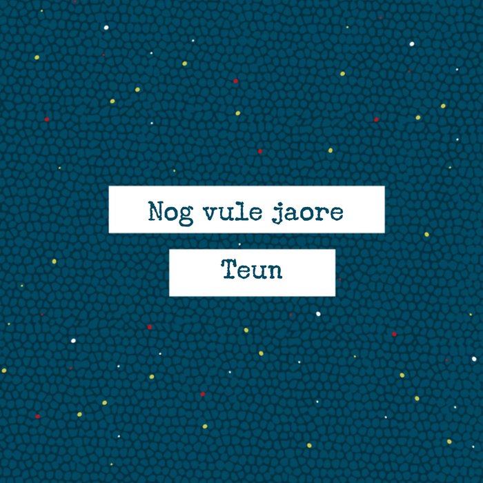 Greetz | Dialect verjaardagskaart | Vule joaren