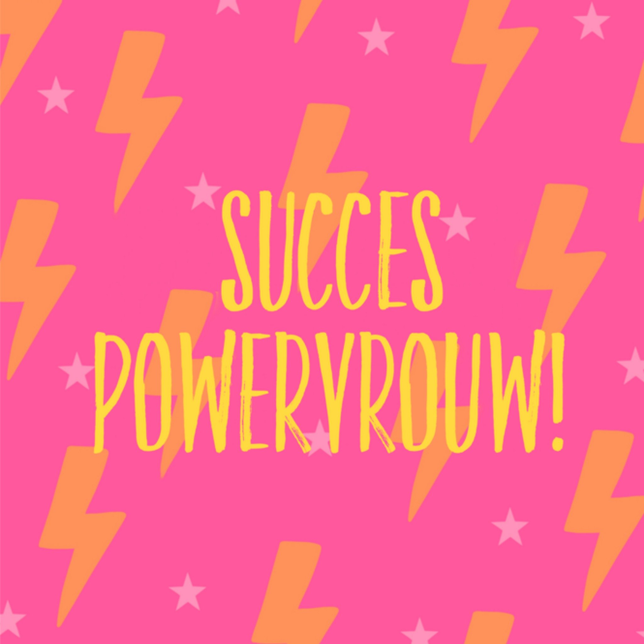 Greetz Succeskaart Powervrouw! Vierkant