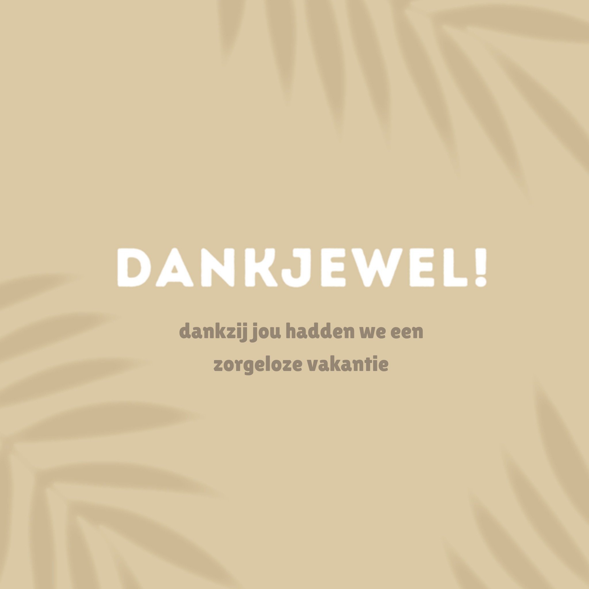 Greetz Bedankt thuisblijvers vakantie Vierkant